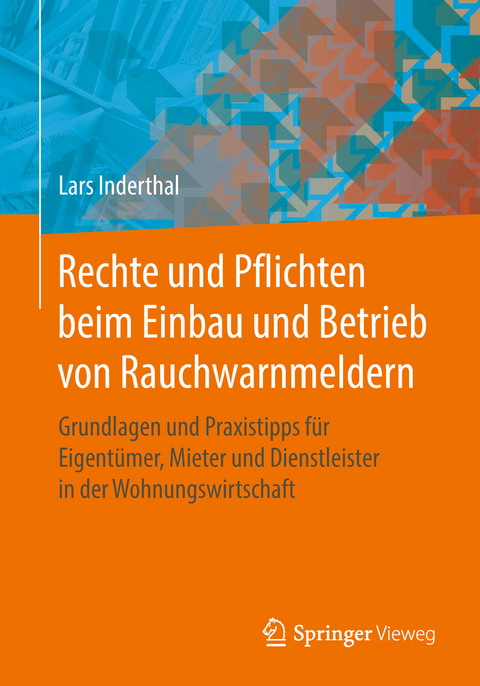 Rechte und Pflichten beim Einbau und Betrieb von Rauchwarnmeldern - Lars Inderthal