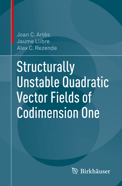 Structurally Unstable Quadratic Vector Fields of Codimension One - Joan C. Artés, Jaume Llibre, Alex C. Rezende