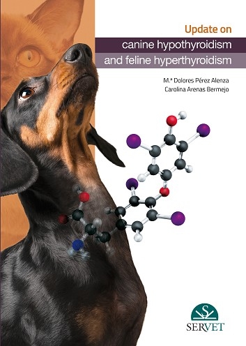 Update on Canine Hypothyroidism and Feline Hyperthyroidism - Dolores Pérez Alenza, Carolina Arenas Bermejo