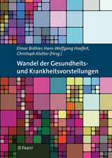 Wandel der Gesundheits- und Krankheitsvorstellungen - 