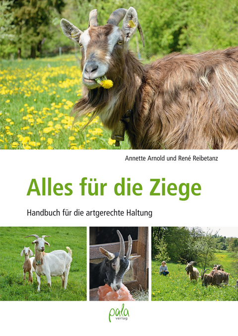 Alles für die Ziege - Annette Arnold, René Reibetanz