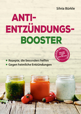 Anti-Entzündungs-Booster - Silvia Bürkle