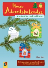 Unser Adventskalender für die Kita und zu Hause - Aline Kurt