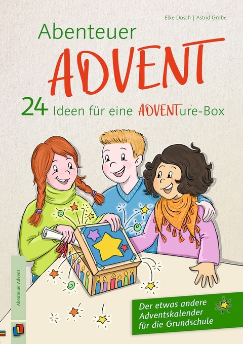 Abenteuer Advent – 24 Ideen für eine ADVENTure-Box - Astrid Grabe, Elke Dosch