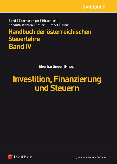 Handbuch der österreichischen Steuerlehre, Band IV - Ewald Aschauer, Romuald Bertl, Tobias Bornemann, Eva Eberhartinger, Gudrun Fritz-Schmied, Stefanie Hudobnik, Andreas Kampitsch, Sabine Kanduth-Kristen, Jan Knesl, Herbert Kofler, Katharina Luka, Gerwald Mandl, Andreas Payerer, Matthias Petutschnig, Erich Pummerer, David M. P. Samuel