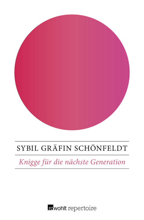 Knigge für die nächste Generation - Sybil Gräfin Schönfeldt