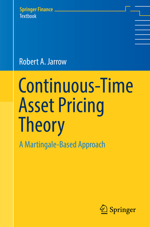 Continuous-Time Asset Pricing Theory - Robert A. Jarrow