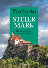 Kraftorte in der Steiermark - Reid, Michael