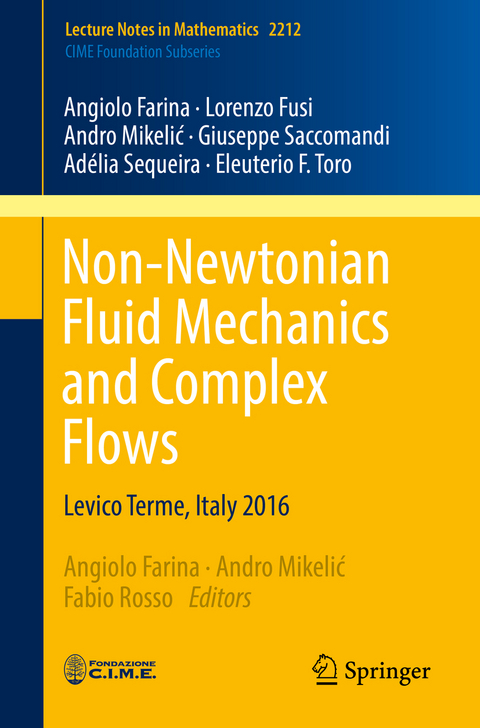 Non-Newtonian Fluid Mechanics and Complex Flows - Angiolo Farina, Lorenzo Fusi, Andro Mikelić, Giuseppe Saccomandi, Adélia Sequeira, Eleuterio F. Toro