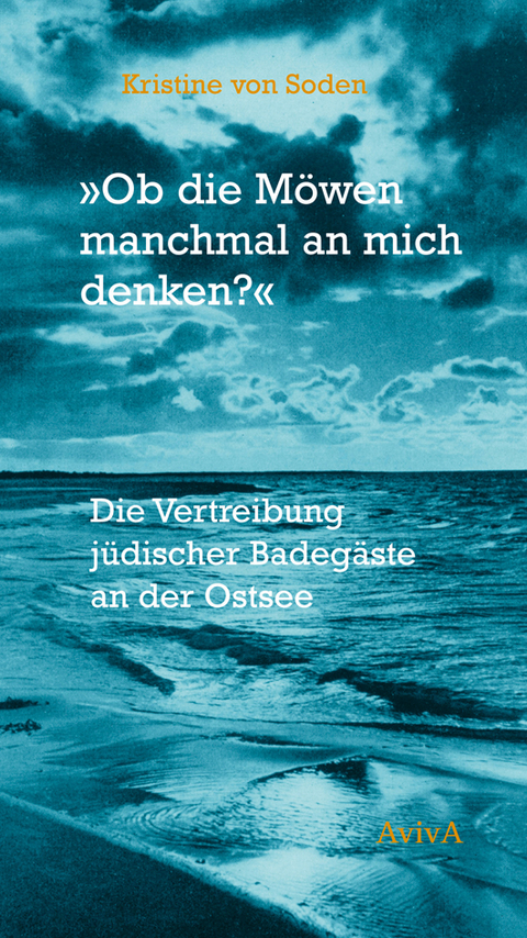 "Ob die Möwen manchmal an mich denken?" - Kristine von Soden