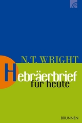 Hebräerbrief für heute - Nicholas Thomas Wright