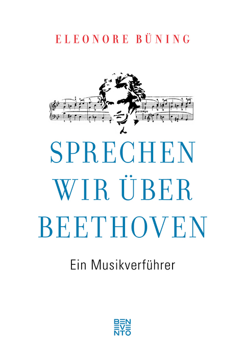 Sprechen wir über Beethoven - Eleonore Büning