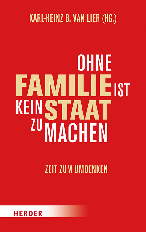 Ohne Familie ist kein Staat zu machen - 