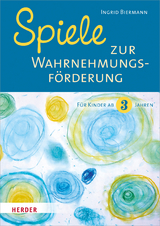 Spiele zur Wahrnehmungsförderung - Biermann, Ingrid