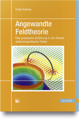 Angewandte Feldtheorie - Frank Gustrau