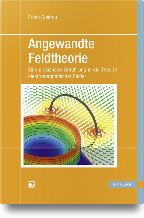 Angewandte Feldtheorie - Frank Gustrau