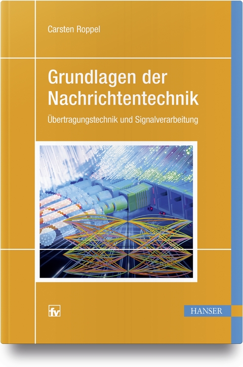 Grundlagen der Nachrichtentechnik - Carsten Roppel