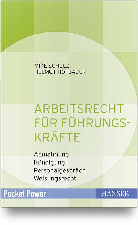 Arbeitsrecht für Führungskräfte - Mike Schulz, Helmut Hofbauer