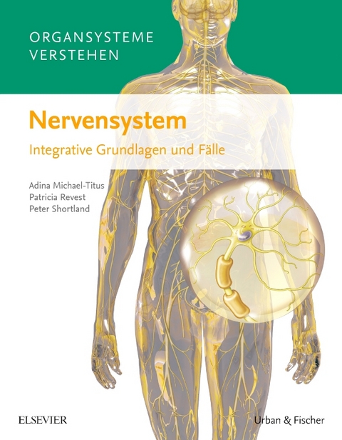 Organsysteme verstehen - Nervensystem - Adina Michael-Titus, Patricia Revest, Peter Shortland