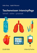 Taschenwissen Intensivpflege - Anke Kany, Isabel Meixner