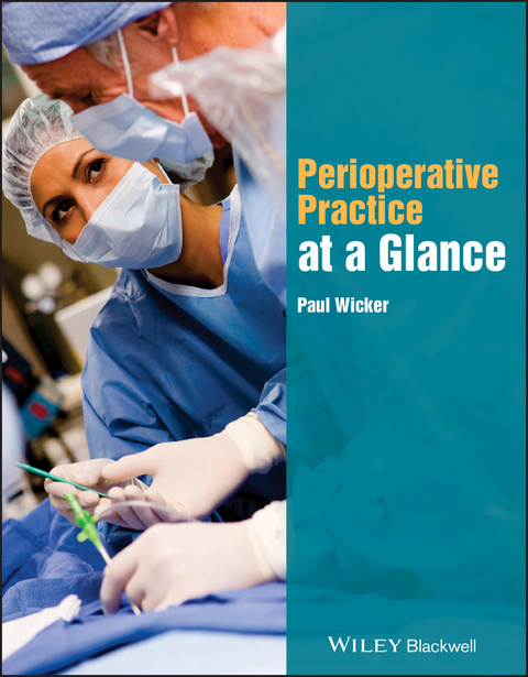 Perioperative Practice at a Glance - Paul Wicker