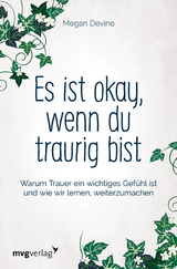 Es ist okay, wenn du traurig bist - Megan Devine