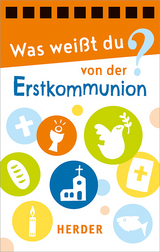 Was weißt du von der Erstkommunion?