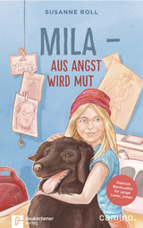 Mila - Aus Angst wird Mut - Susanne Roll