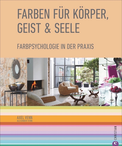 Farben für Körper, Geist und Seele - Axel Venn