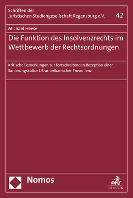 Die Funktion des Insolvenzrechts im Wettbewerb der Rechtsordnungen - Michael Heese