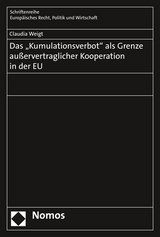 Das "Kumulationsverbot" als Grenze außervertraglicher Kooperation in der EU - Claudia Weigt