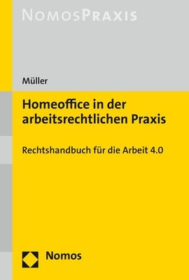 Homeoffice in der arbeitsrechtlichen Praxis - Stefan Müller