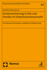 Existenzsicherung in Ehe und Familie im Einkommensteuerrecht - Matthias Modrzejewski