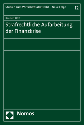 Strafrechtliche Aufarbeitung der Finanzkrise - Kersten Höft