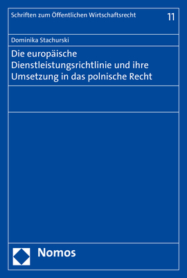 Die europäische Dienstleistungsrichtlinie und ihre Umsetzung in das polnische Recht - Dominika Stachurski