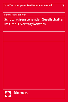 Schutz außenstehender Gesellschafter im GmbH-Vertragskonzern - Bernhard Maierhofer