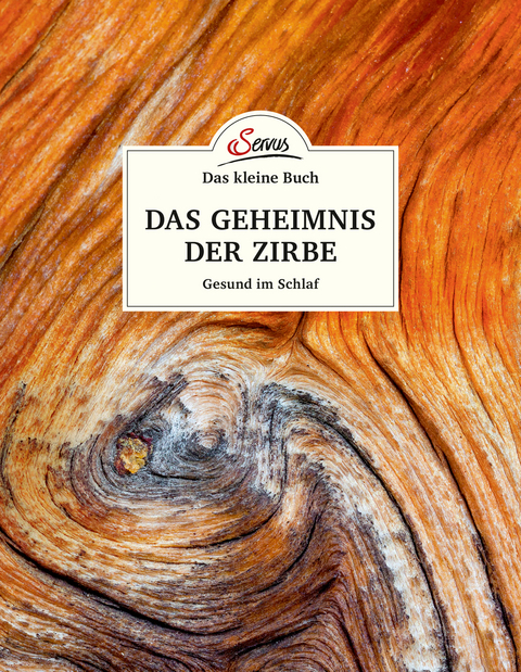 Das kleine Buch: Das Geheimnis der Zirbe - Maximilian Moser