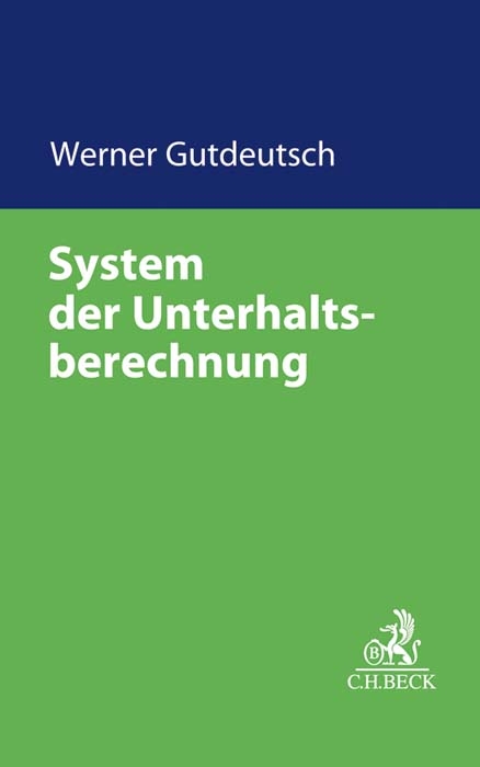 System der Unterhaltsberechnung - Werner Gutdeutsch