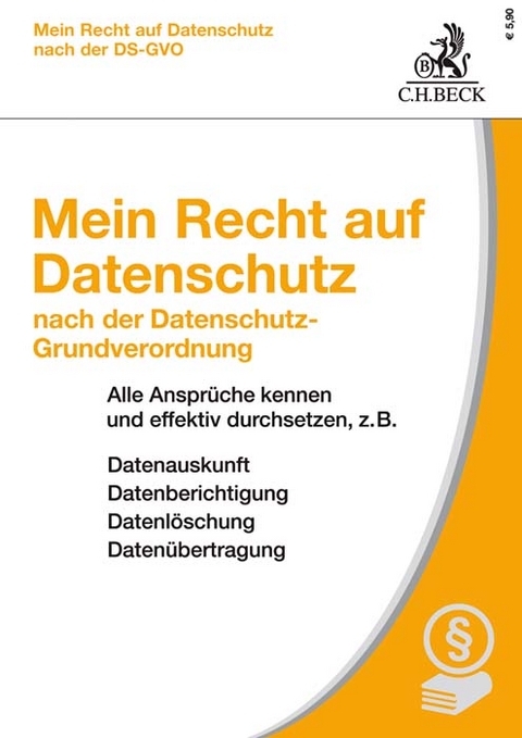 Mein Recht auf Datenschutz nach der Datenschutz-Grundverordnung - Thomas Kranig, Eugen Ehmann