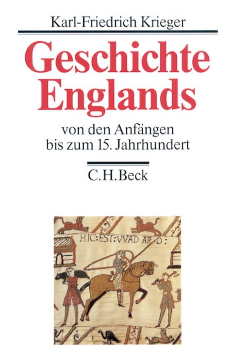 Geschichte Englands Bd. 1: Von den Anfängen bis zum 15. Jahrhundert - Karl-Friedrich Krieger