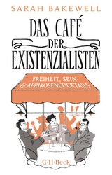 Das Café der Existenzialisten - Sarah Bakewell