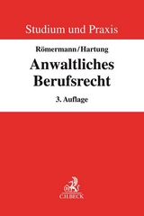 Anwaltliches Berufsrecht - Römermann, Volker; Hartung, Wolfgang