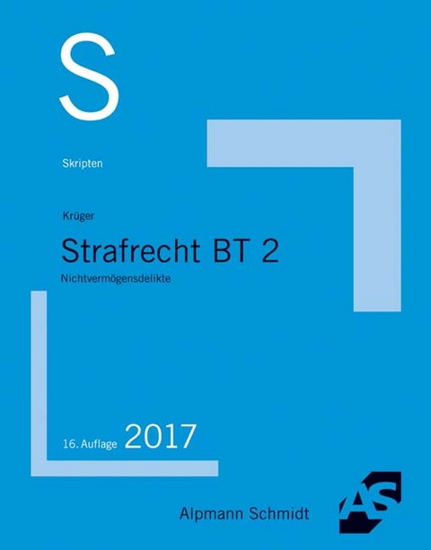 Skript Strafrecht BT 2 - Rolf Krüger