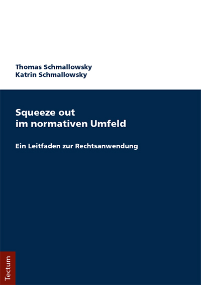 Squeeze out im normativen Umfeld - Thomas Schmallowsky, Katrin Schmallowsky