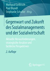 Gegenwart und Zukunft des Sozialmanagements und der Sozialwirtschaft - 