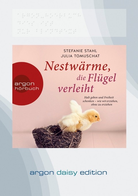 Nestwärme, die Flügel verleiht (DAISY Edition) - Stefanie Stahl, Julia Tomuschat