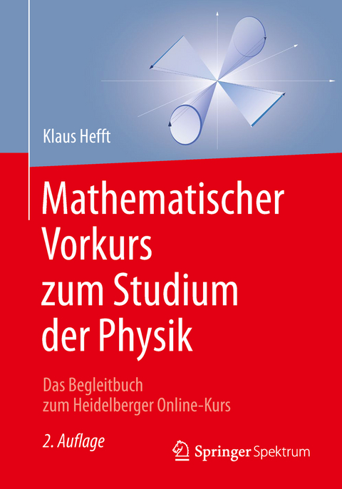 Mathematischer Vorkurs zum Studium der Physik - Klaus Hefft