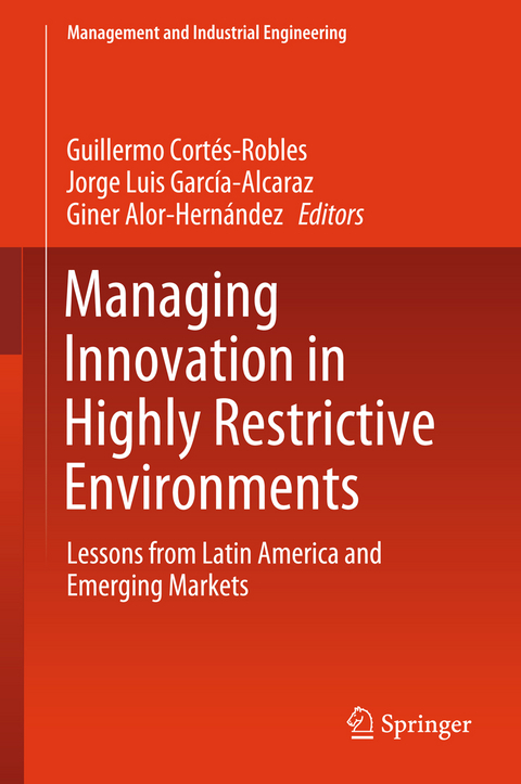 Managing Innovation in Highly Restrictive Environments - 