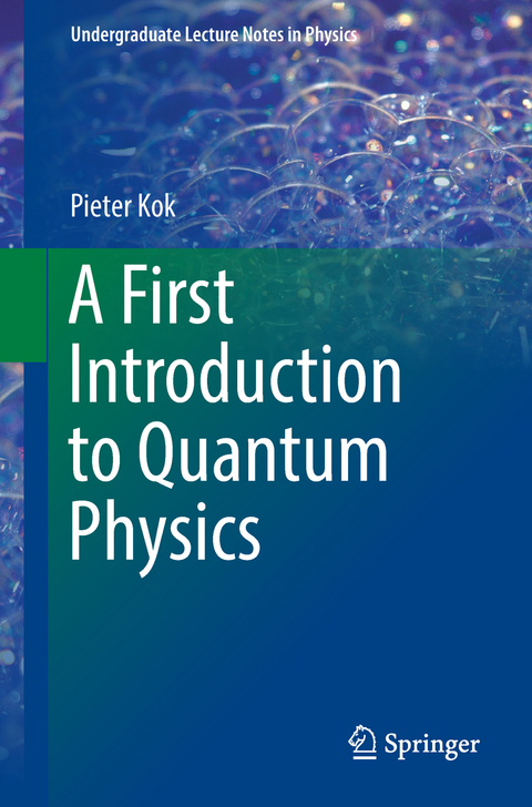 A First Introduction to Quantum Physics - Pieter Kok