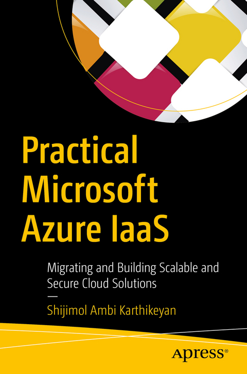 Practical Microsoft Azure IaaS - Shijimol Ambi Karthikeyan